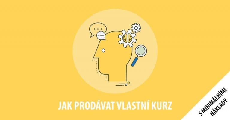 jak prodavat kurz s minimalnimi naklady v Jak prodávat vlastní kurz s minimálními náklady